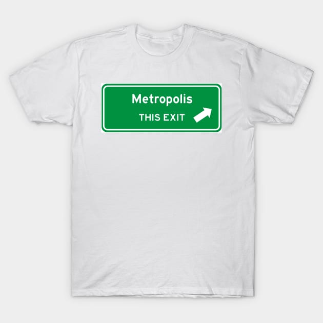 Metropolis Highway Exit Sign T-Shirt by Starbase79